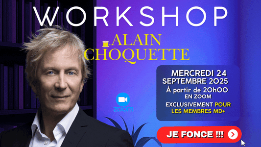 💻 MD+ : VOTRE ACCÈS AU WORKSHOP D'ALAIN CHOQUETTE EST DISPO ! 🤗